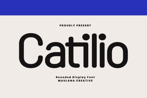 Catilio: A Rounded Sans Serif Font for Modern Editorial Design