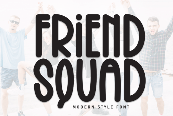 Friend Squad Font Review for Campaign Design