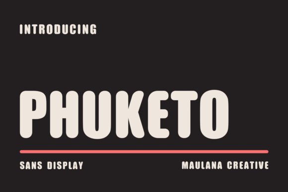 Phuketo: A Rounded Sans Serif Typeface for Modern Editors